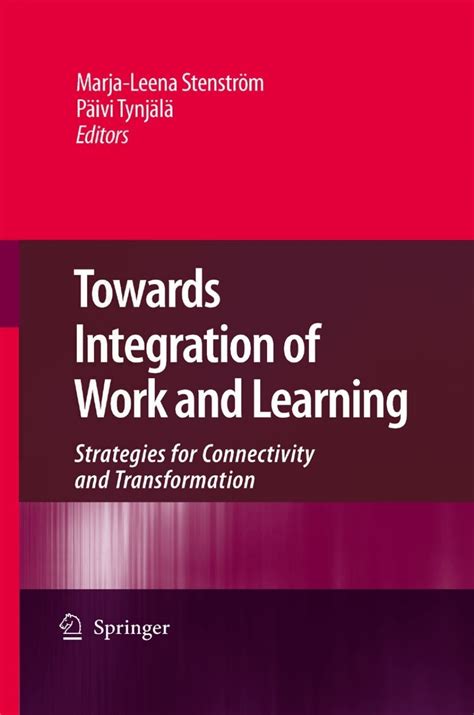 Towards Integration of Work and Learning Strategies for Connectivity and Transformation Kindle Editon